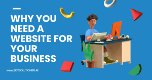Why You Need a Website for Your Business
